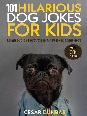 cover image of 101 HILARIOUS DOG JOKES FOR KIDS